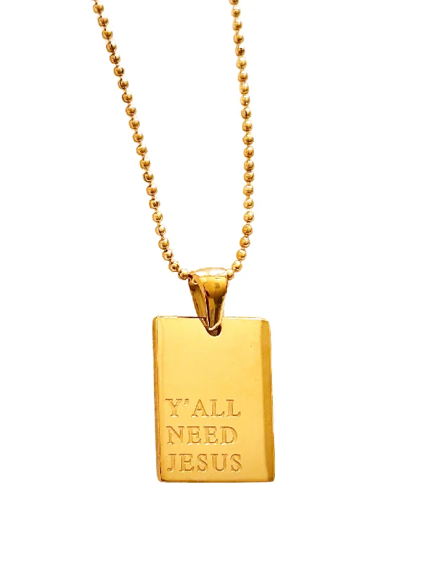 Long Chain Necklace for Women-Y'all Need Jesus Necklace